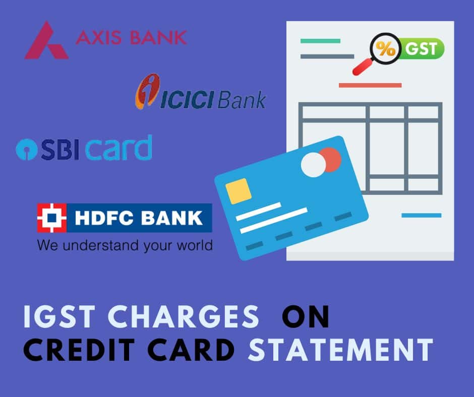 What are IGST 18 charges on Credit Card statement?